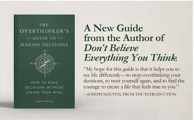The Overthinker’s Guide to Making Decisions